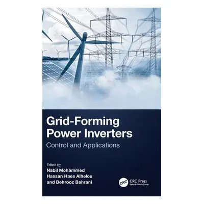 "Grid-Forming Power Inverters: Control and Applications" - "" ("Mohammed Nabil")