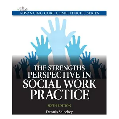 "The Strengths Perspective in Social Work Practice" - "" ("Saleebey Dennis")