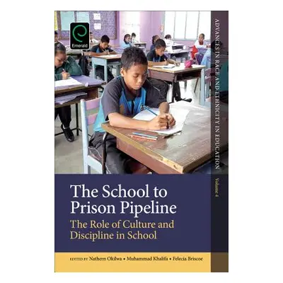 "The School to Prison Pipeline: The Role of Culture and Discipline in School" - "" ("Okilwa Nath