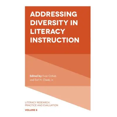 "Addressing Diversity in Literacy Instruction" - "" ("Ortlieb Evan")