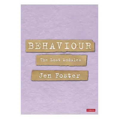 "Behaviour: The Lost Modules" - "" ("Foster Jen")