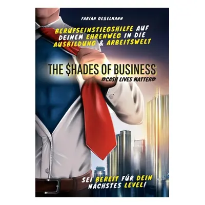 "The Shades of Business: Cash Lives Matter" - "" ("Oeelmann Fabian")