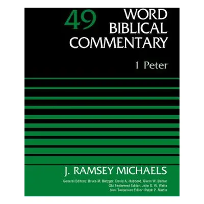 "1 Peter, Volume 49, 49" - "" ("Michaels J. Ramsey")