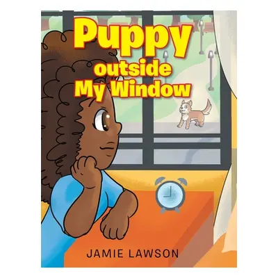 "Puppy outside My Window" - "" ("Lawson Jamie")