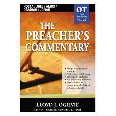 "The Preacher's Commentary - Vol. 22: Hosea / Joel / Amos / Obadiah / Jonah, 22" - "" ("Ogilvie 