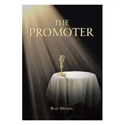 "The Promoter" - "" ("Meyers Ron")