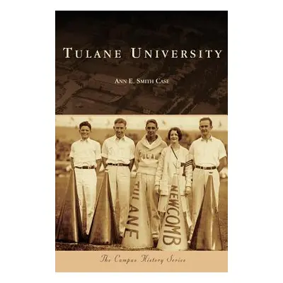 "Tulane University" - "" ("Case Ann E. Smith")