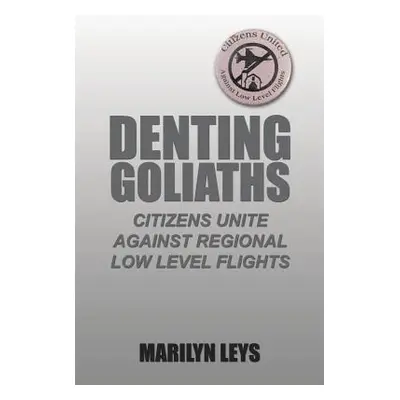 "Denting Goliaths: Citizens unite against regional low level flights" - "" ("Leys Marilyn")