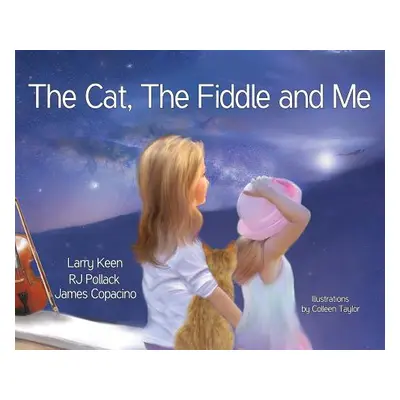 "The Cat, The Fiddle and Me: A Magical Songbook Journey" - "" ("Keen Larry L.")