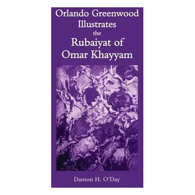 "Orlando Greenwood Illustrates the Rubaiyat of Omar Khayyam" - "" ("O'Day Danton")