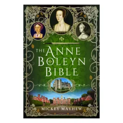 "The Anne Boleyn Bible" - "" ("Mayhew Mickey")