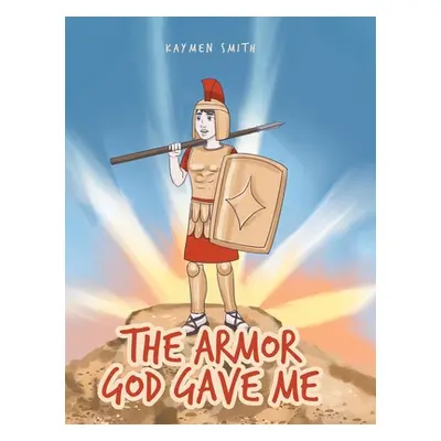 "The Armor God Gave Me" - "" ("Smith Kaymen")