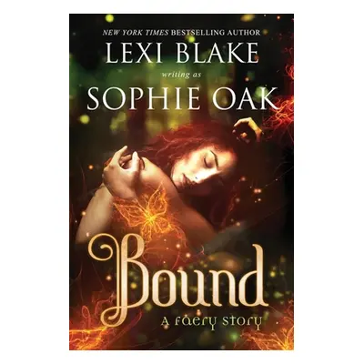 "Bound" - "" ("Oak Sophie")