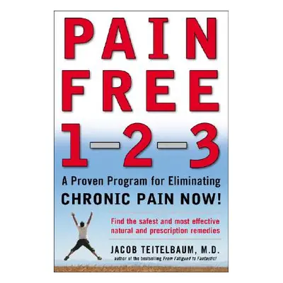 "Pain Free 1-2-3" - "" ("Teitelbaum Jacob")