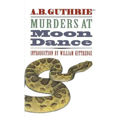 "Murders at Moon Dance" - "" ("Guthrie Jr A. B.")