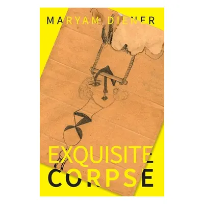 "Exquisite Corpse" - "" ("Diener Maryam")