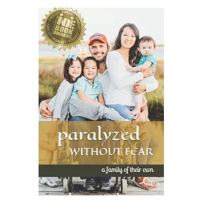 "Paralyzed Without Fear: A Family of Their Own" - "" ("Fugunt Jennifer")