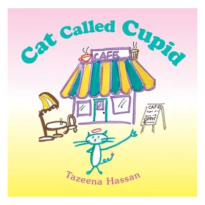 "Cat Called Cupid" - "" ("Hassan Tazeena")