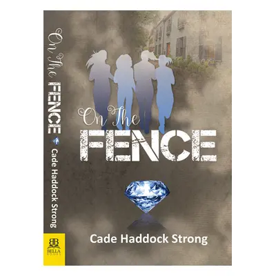 "On the Fence" - "" ("Strong Cade Haddock")