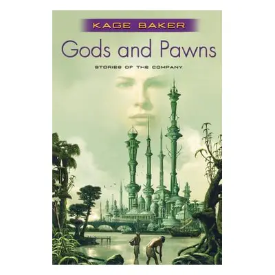 "Gods and Pawns: Stories of the Company" - "" ("Baker Kage")