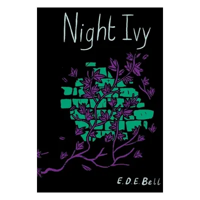 "Night Ivy" - "" ("Bell E. D. E.")