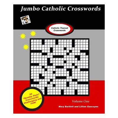 "Jumbo Catholic Crossword Puzzles" - "" ("Bartlett Mary")