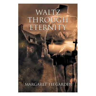 "Waltz Through Eternity" - "" ("Teegarden Margaret")