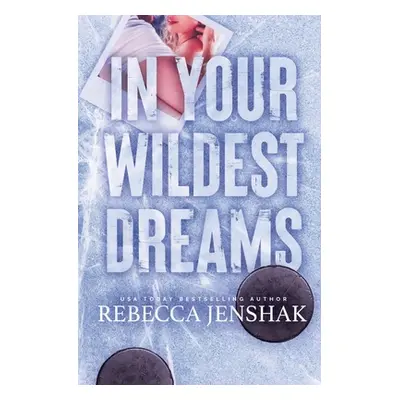 "In Your Wildest Dreams: Special Edition" - "" ("Jenshak Rebecca")