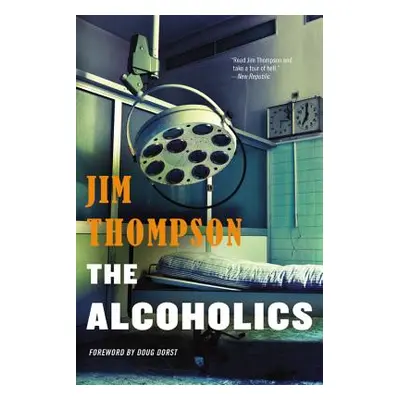 "The Alcoholics" - "" ("Thompson Jim")