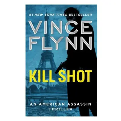 "Kill Shot, 2: An American Assassin Thriller" - "" ("Flynn Vince")