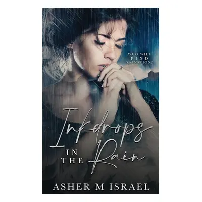 "Inkdrops in the Rain" - "" ("Israel Asher M.")