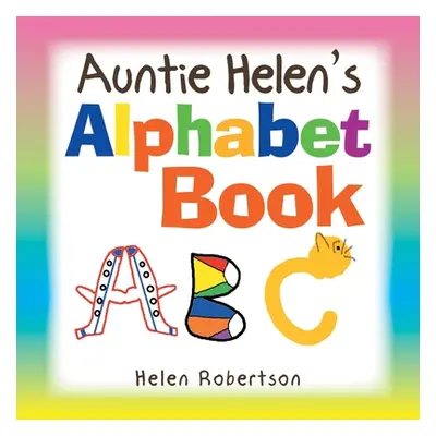 "Auntie Helen's Alphabet Book" - "" ("Robertson Helen")