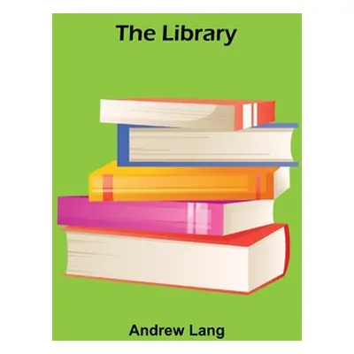 "The Library." - "" ("Lang Andrew")