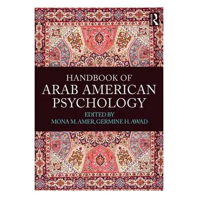 "Handbook of Arab American Psychology" - "" ("Amer Mona M.")