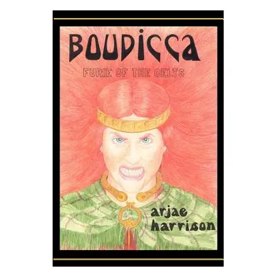 "Boudicca" - "" ("Harrison Arjae")