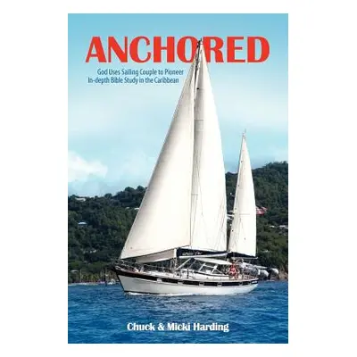 "Anchored" - "" ("Harding Chuck")