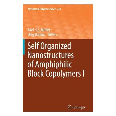 "Self Organized Nanostructures of Amphiphilic Block Copolymers I" - "" ("Mller Axel H. E.")