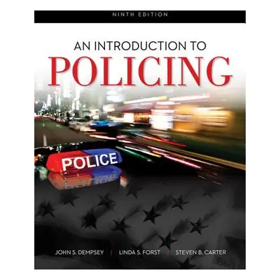 "An Introduction to Policing" - "" ("Dempsey John S.")