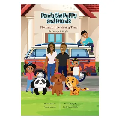 "Panda the Puppy and Friends: The Case of the Missing Tiara: The Case of the Missing Tiara: The 