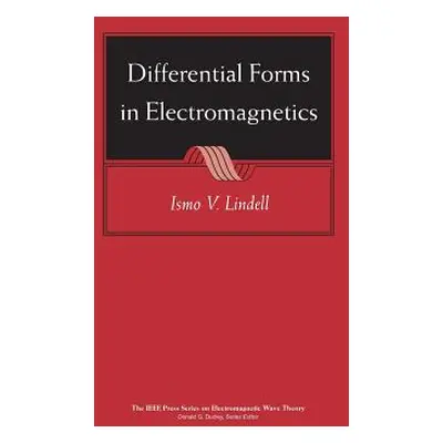 "Differential Forms in Electromagnetics" - "" ("Lindell Ismo V.")