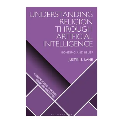 "Understanding Religion Through Artificial Intelligence: Bonding and Belief" - "" ("Lane Justin 