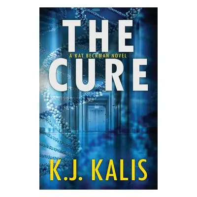 "The Cure" - "" ("Kalis K. J.")