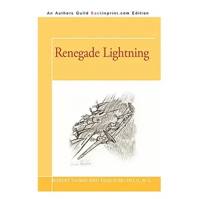 "Renegade Lightning" - "" ("Skimin Robert")