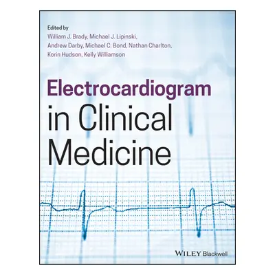 "Electrocardiogram in Clinical Medicine" - "" ("Brady William J.")