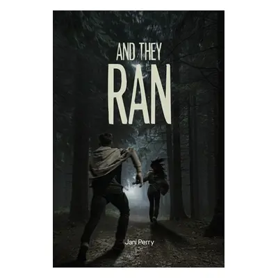 "And They Ran" - "" ("Perry Jani")