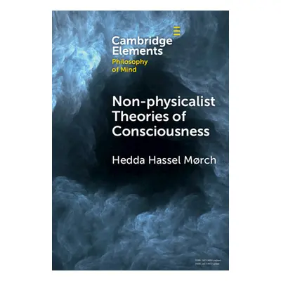 "Non-Physicalist Theories of Consciousness" - "" ("Mrch Hedda Hassel")