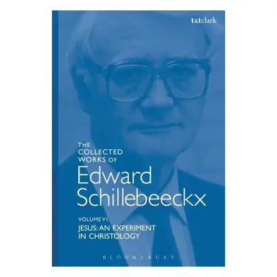 "The Collected Works of Edward Schillebeeckx Volume 6: Jesus: An Experiment in Christology" - ""