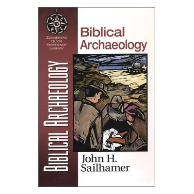 "Biblical Archaeology" - "" ("Sailhamer John H.")