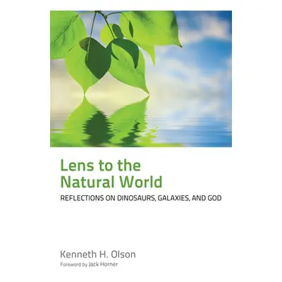 "Lens to the Natural World" - "" ("Olson Kenneth H.")