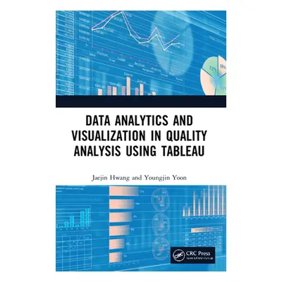 "Data Analytics and Visualization in Quality Analysis using Tableau" - "" ("Hwang Jaejin")